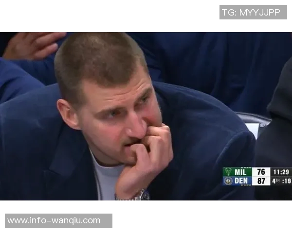 约基奇半场表现稳健但首节意外倒地引发球迷担忧